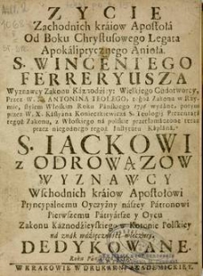 Zycie zachodnich kraiow apostoła, od Boku Chrystusowego legata, Apokaliptycznego Anioła, s. Wincentego Ferreryusza