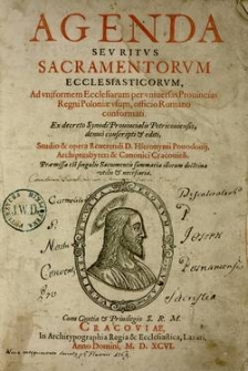 Agenda : sev ritvs sacramentorvm ecclesiasticoruvm, ad vniformem Ecclesiarum per vniueras Prouincias Regni Poloniae vsum, officio Romano conformati