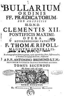 Bullarium Ordinis FF. Praedicatorum : sub auspiciis SS. D.N.D. Clementis XII, pontificis maximi [...]. T. 2, Ab anno 1281 ad 1430