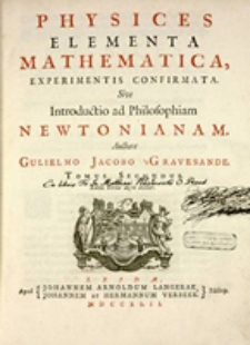 Physices elementa mathematica, experimentis confirmata : Sive introductio ad philosophiam Newtonianam. T. 2
