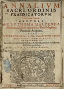 Annalium Sacri Ordinis Praedicatorvm. Centuria prima