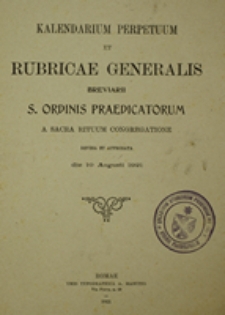 Kalendarium perpetuum et rubricae generalis Breviarii S. Ordinis Praedicatorum