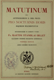 Matutinum seu Antiphonarium S. Ord. Praedicatorum Pro Nocturnis Horis majorum Solemnitatum