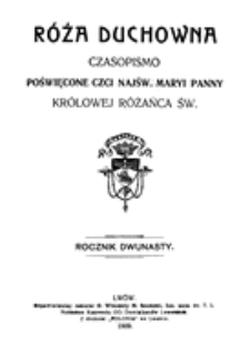 R&oacute;ża Duchowna - R. 12 (1909) n. 1-12